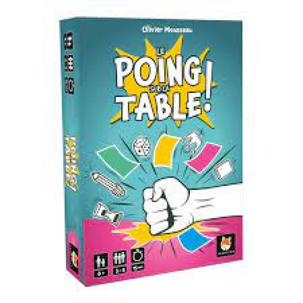 Le poing sur la table!